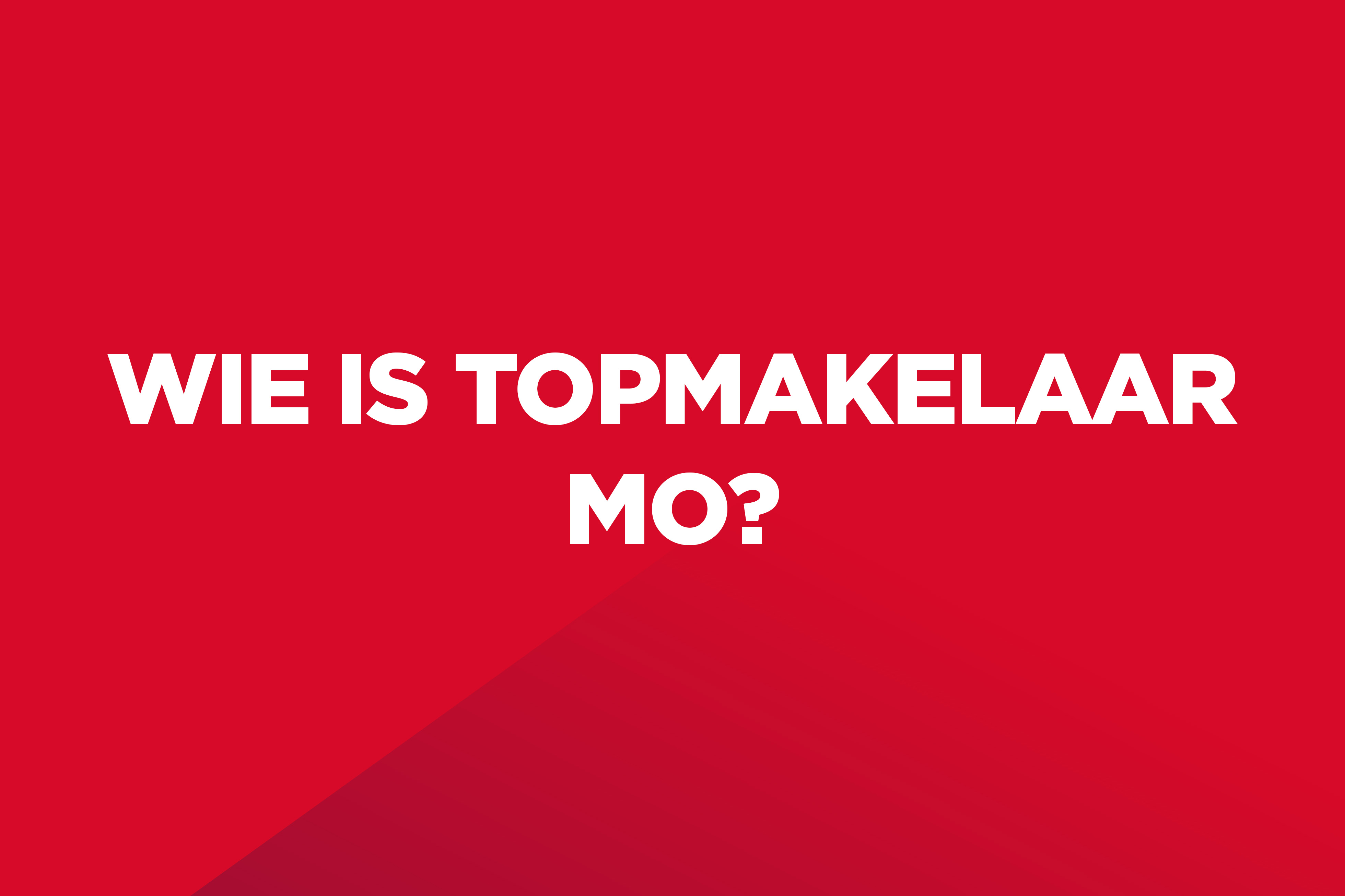 Dit is een rood kleurvlak met witte tekst op: "Wie is Topmakelaar Mo?".