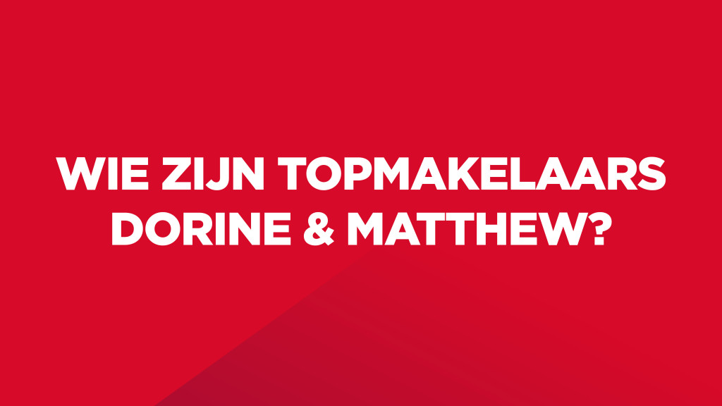 Dit is een rood kleurvlak met witte tekst op: "Wie zijn Topmakelaars Dorine en Matthew?".